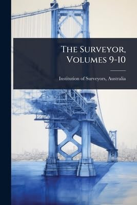 The Surveyor, Volumes 9-10