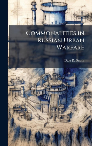 Commonalities in Russian Urban Warfare (Ewe Edition)