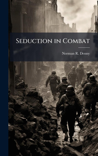 Seduction in Combat