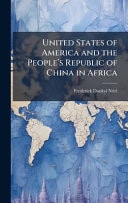 United States of America and the Peopleâe(TM)s Republic of China in Africa