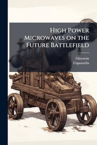 High Power Microwaves on the Future Battlefield
