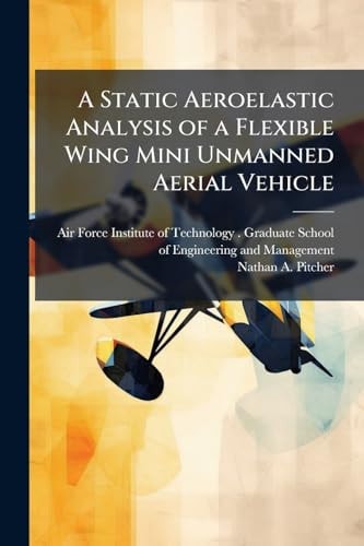 A Static Aeroelastic Analysis of a Flexible Wing Mini Unmanned Aerial Vehicle