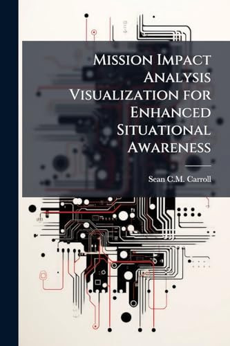 Mission Impact Analysis Visualization for Enhanced Situational Awareness