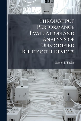 Throughput Performance Evaluation and Analysis of Unmodified Bluetooth Devices