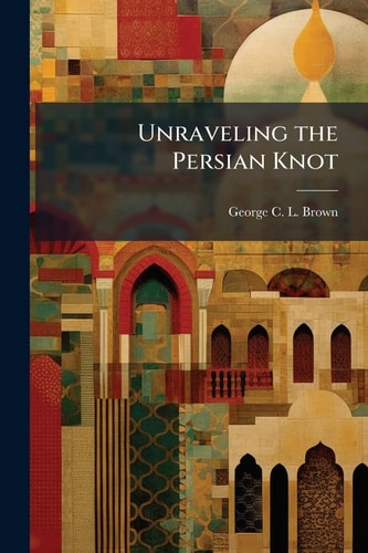 Unraveling the Persian Knot