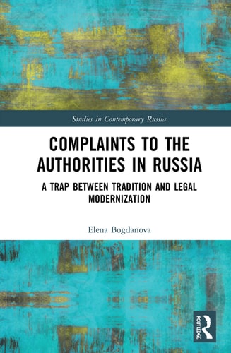 Complaints to the Authorities in Russia A Trap Between Tradition and Legal Modernization