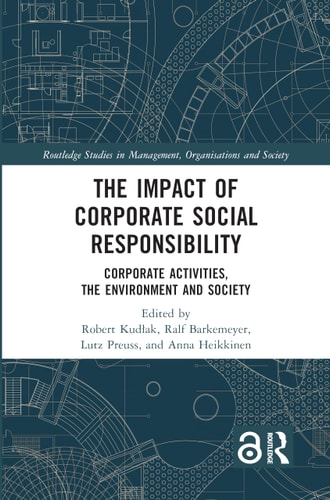 The Impact of Corporate Social Responsibility Corporate Activities, the Environment and Society
