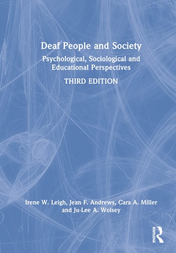 Deaf People and Society Psychological, Sociological, and Educational Perspectives