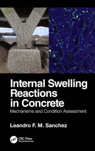 Internal Swelling Reactions in Concrete Mechanisms and Condition Assessment