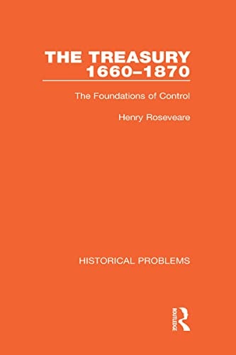 The Treasury, 1660-1870 The Foundations of Control
