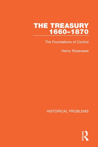 The Treasury 1660-1870 The Foundations of Control