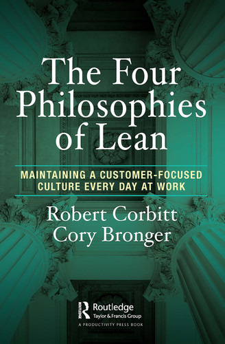 The Four Philosophies of Lean Maintaining a Customer-Focused Culture Every Day at Work
