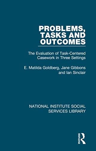 Problems, Tasks and Outcomes The Evaluation of Task-Centered Casework in Three Settings