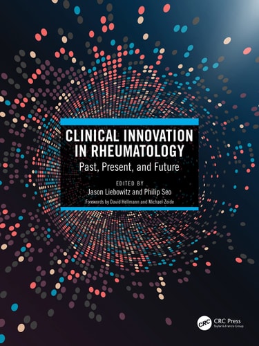 Clinical Innovation in Rheumatology Past, Present, and Future