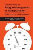 The Handbook of Fatigue Management in Transportation Waking Up to the Challenge