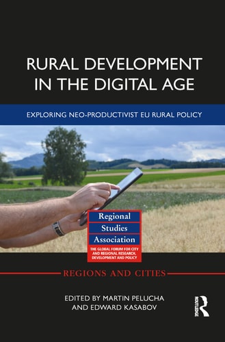 Rural Development in the Digital Age Exploring Neo-Productivist EU Rural Policy