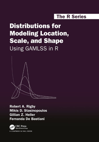 Distributions for modeling location, scale, and shape: using GAMLSS in R