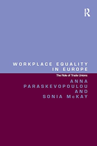 Workplace Equality in Europe The Role of Trade Unions