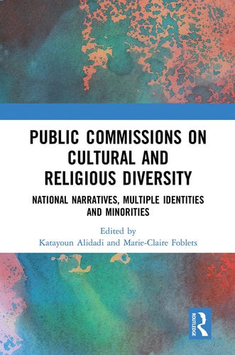 Public Commissions on Cultural and Religious Diversity National Narratives, Multiple Identities and Minorities