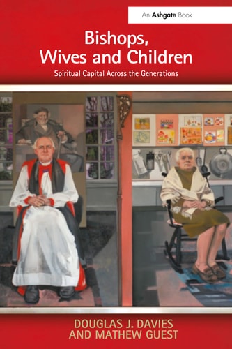 Bishops, Wives and Children Spiritual Capital Across the Generations