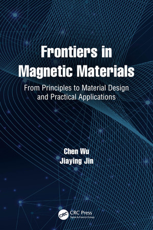 Frontiers in magnetic materials: from principles to material design and practical applications