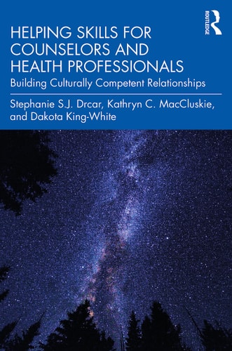 Helping Skills for Counselors and Health Professionals Building Culturally Competent Relationships