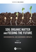 Soil Organic Matter and Feeding the Future Environmental and Agronomic Impacts