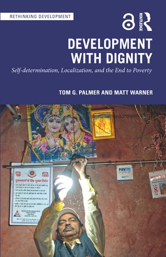Development with Dignity Self-determination, Localization, and the End to Poverty
