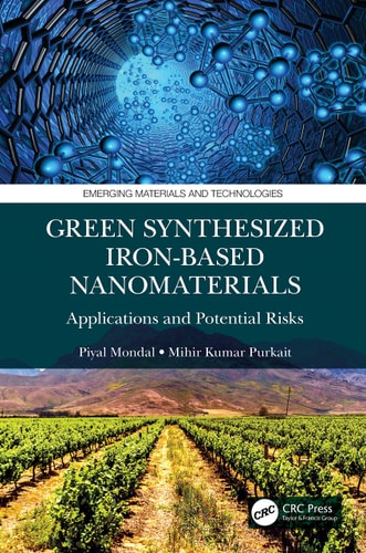 Green Synthesized Iron-based Nanomaterials Applications and Potential Risks