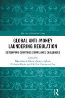 Global Anti-money Laundering Regulation Developing Countries Compliance Challenges