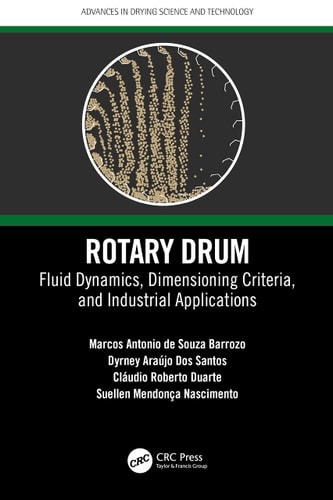 Rotary Drum Fluid Dynamics, Dimensioning Criteria, and Industrial Applications