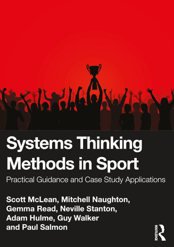 Systems Thinking Methods in Sport Practical Guidance and Case Study Applications
