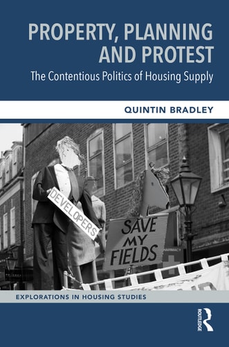 Property, Planning and Protest The Contentious Politics of Housing Supply
