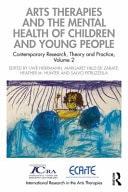Arts Therapies and the Mental Health of Children and Young People Contemporary Research, Theory and Practice