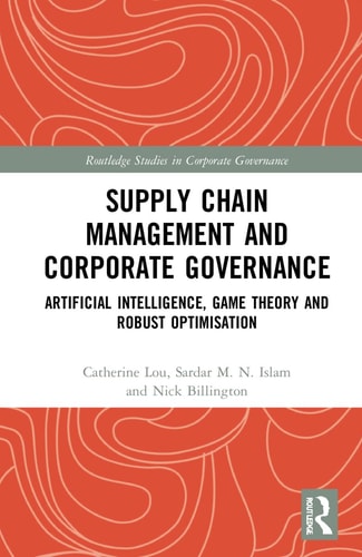 Supply Chain Management and Corporate Governance Artificial Intelligence, Game Theory and Robust Optimisation