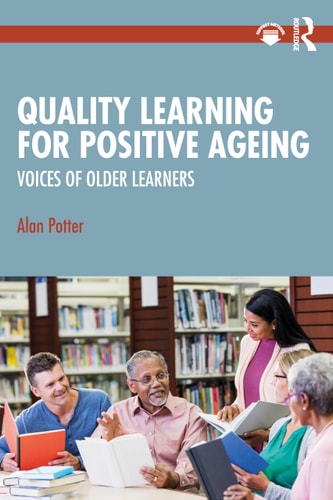 Quality Learning for Positive Ageing Voices of Older Learners