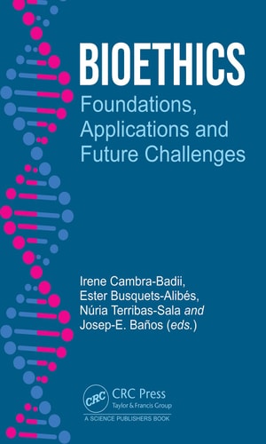 Bioethics Foundations, Applications and Future Challenges