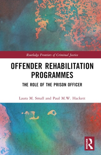 Offender Rehabilitation Programmes The Role of the Prison Officer