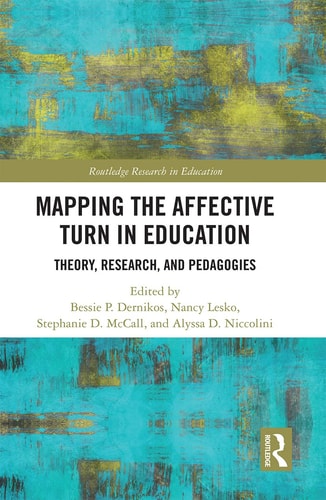 Mapping the Affective Turn in Education Theory, Research, and Pedagogies