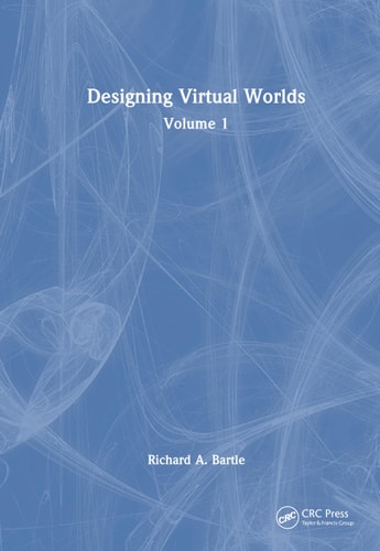 Designing Virtual Worlds Volume 1