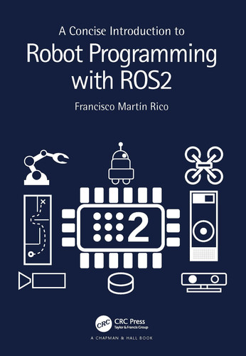 A concise introduction to robot programming with ROS2