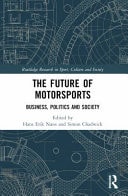 The Future of Motorsports Business, Politics and Society