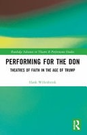 Performing for the Don Theatres of Faith in the Trump Era