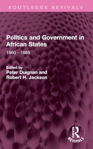 Politics and Government in African States 1960 - 1985