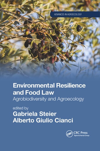 Environmental Resilience and Food Law Agrobiodiversity and Agroecology