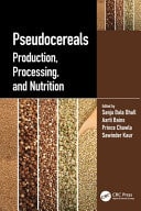 Pseudocereals Production, Processing, and Nutrition