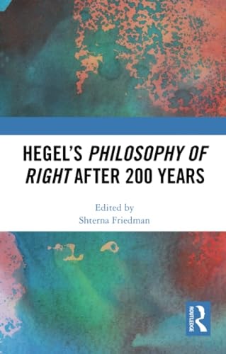 Hegel's Philosophy of Right After 200 Years
