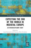 Expecting the End of the World in Medieval Europe An Interdisciplinary Study