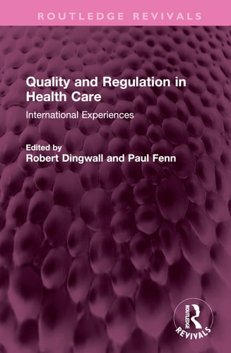 Quality and Regulation in Health Care International Experiences