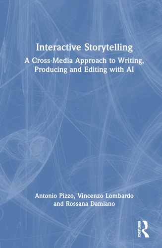 Interactive Storytelling A Cross-media Approach to Writing, Producing and Editing with AI